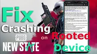 PUBG New State Crash Fixed on Rooted Device || 100% Working