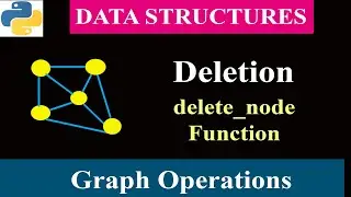 Python Program For Graph Deletion Operation | Delete Node | Adjacency List | Data Structure