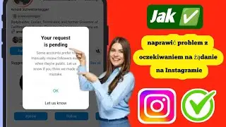 Jak naprawić problem z żądaniem oczekującym na rozpatrzenie na Instagramie 2024