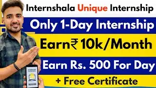 Internshala Unique Online Internship | Only 1-Day Internship | Earn 10k Per Month | Paid Internship