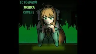 Ready fot the 2nd round? (Ectospasm but Monika sings it)