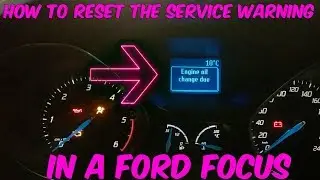 Engine Oil Change Due Warning In A Ford Focus Service - How To Reset