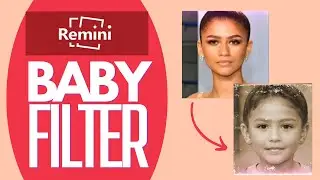 How To Create A Baby On Remini - Full Guide