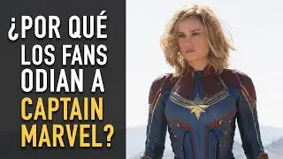 ¿Por qué los fans odian a Captain Marvel?