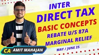 Basics of Income Tax - Lec 7 | May / June 25 | Regular Batch | CA Amit Mahajan