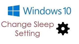 Change sleep setting in Windows 10