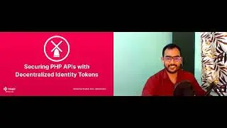 DPC2021: Securing PHP APIs with Decentralised Identity Tokens - Mohammad Shahbaz Alam