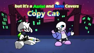 What is Asriel doing here in FNF? [Part 2] (Copy Cat but it's a Asriel and Sans Cover)