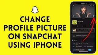 How to Edit Snapchat Profile Picture on iPhone (2024) | Change Snapchat Profile Picture