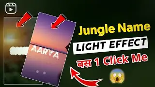 Trending Jungle Name Light Effect Reels Editing | Jungle Name Reels Editing