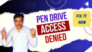 Pen Drive Access Denied? Here’s How to Fix It!