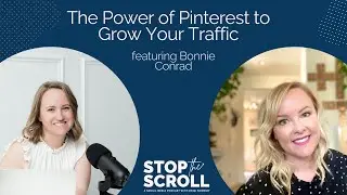 The Power of Pinterest to Grow Your Traffic | Stop the Scroll Podcast