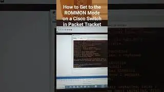 How to Get into the ROMMON Mode on a Switch in Packet Tracker? 