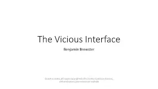 1.7 The Vicious Interface