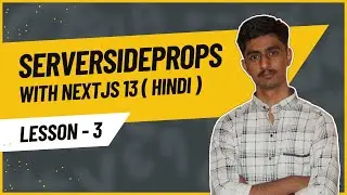 (Hindi) #3 Next.js with TypeScript | Complete Tutorial on getStaticProps and getServerSideProps
