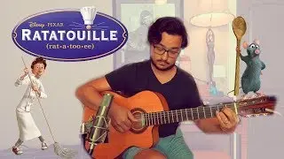 Ratatouille - Disney/Pixar - Main Theme - Classical Guitar Cover Fingerstyle Jazz French