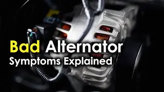 Bad Alternator - Symptoms Explained | Signs of failing alternator in your car
