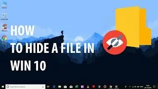 HOW TO HIDE FILES IN WINDOWS 10 *FOR BEGGINERS*