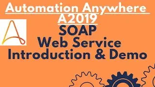 SOAP Web Service Command |What is WSDL & UDDI |SOAP Web Service Example-Automation Anywhere A2019#18