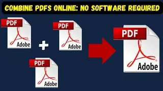 How to Combine Multiple PDFs into One Online – No Software Required!