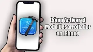 Cómo activar el modo desarrollador en iPhone (2024)