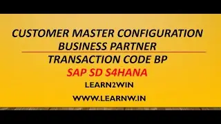 Customer master configuration sap sd s4hana | business partner configuration customer master sap sd