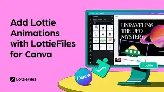 LottieFiles for Canva | How to add Lottie animations to your designs