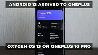 Oxygen OS 13 on Oneplus 10 PRO - Android 13 is here!