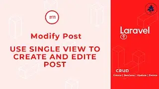 #11-Edit Post | Reuse View to Create and Modify Post | Laravel 9 CRUD |  