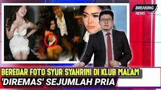 Beredar Foto Syur Syahrini, dengan Sejumlah Pria dari Kalangan Artis