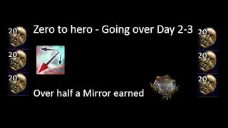 Zero to Hero day 2-3 - Over Half a Mirror Earned - 3.25 PoE