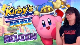 KIRBY'S RETURN TO DREAM LAND DELUXE - BRCDEvg Review