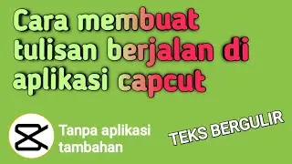 Cara membuat tulisan berjalan di aplikasi capcut