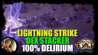 [PoE 3.22] Lightning Strike | Dex Stack | 100% Delirium