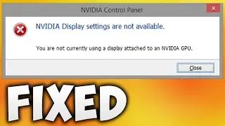 How To Fix NVIDIA Display Settings Are Not Available Error (Easy Solution)