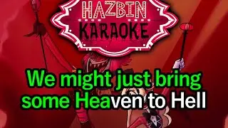 Heaven 2 Hell - Hazbin Hotel Karaoke