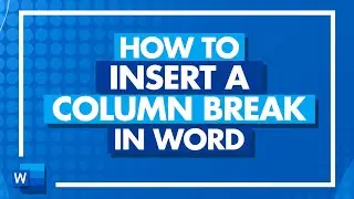 How to Insert a Column Break in Microsoft Word