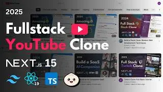 Ultimate Next 15 Course: Build a YouTube Clone (2025)