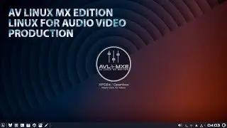 AV Linux MX Edition XFCE Openbox Review Indonesia |  Linux Audio Video Production Terbaik 2021