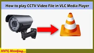 How to Play CCTV Video File in VLC Media Player || How to Play DAV Video File in VLC Media Player