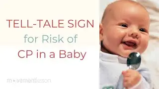 TELL-TALE SIGN for Risk of Cerebral Palsy (CP) in a Baby