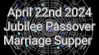 When Is Passover 2024 And How Do We Celebrate Pesach? Marriage Supper! Elect 144,000 Sealed Rapture?