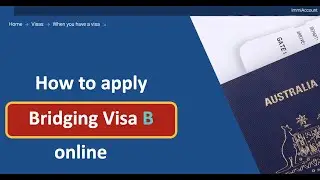 How to apply Bridging Visa B (BVB) online - Australia