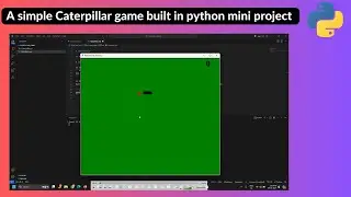 A simple Caterpillar game built in python mini project with source code