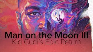 Man on the Moon III: Kid Cudi's Epic Return