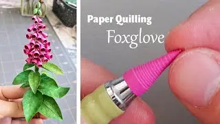 Quilled foxglove flower - I've never tried this before ! How It's Made