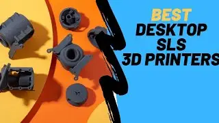Top 5 DESKTOP SLS 3D Printer 2021 | Powder fusion 3D printers| Laser Fusion 3D Printers
