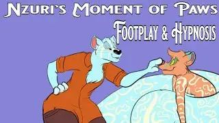 Nzuri's Moment of Paws - Now Available! [Furry-Anthro ASMR: Hypnosis and Paw/Footplay]