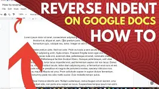 How to Reverse Indent on Google Docs