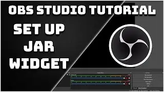 How To Set Up The Jar Widget - OBS Studio Tutorial